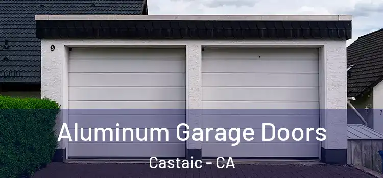  Aluminum Garage Doors Castaic - CA