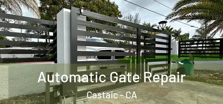  Automatic Gate Repair Castaic - CA
