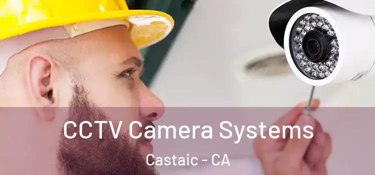  CCTV Camera Systems Castaic - CA