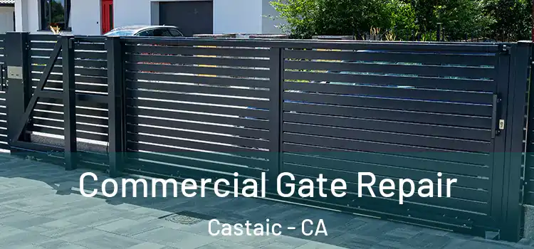  Commercial Gate Repair Castaic - CA