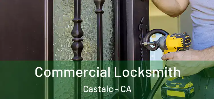  Commercial Locksmith Castaic - CA