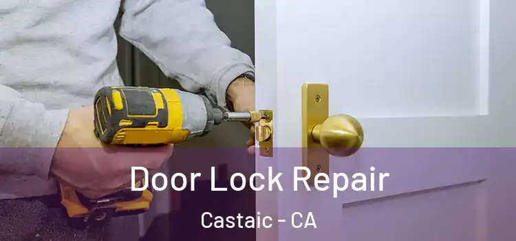  Door Lock Repair Castaic - CA
