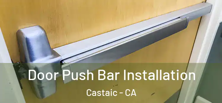  Door Push Bar Installation Castaic - CA