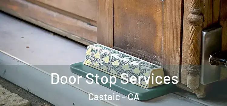  Door Stop Services Castaic - CA