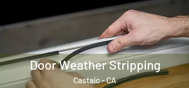  Door Weather Stripping Castaic - CA