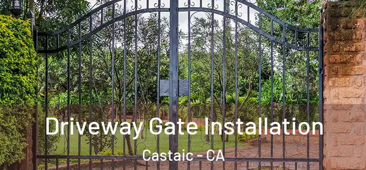  Driveway Gate Installation Castaic - CA