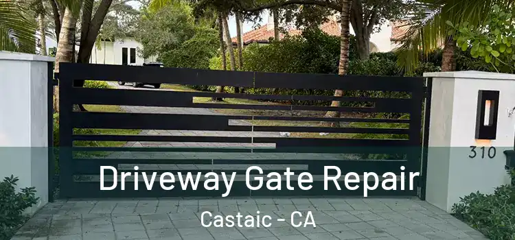  Driveway Gate Repair Castaic - CA