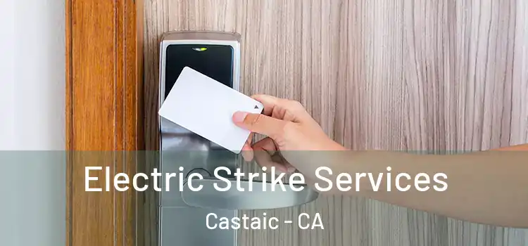  Electric Strike Services Castaic - CA