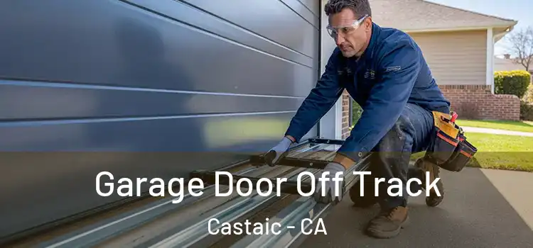  Garage Door Off Track Castaic - CA