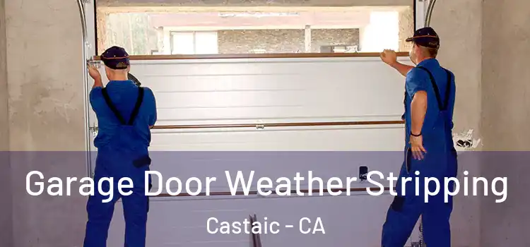  Garage Door Weather Stripping Castaic - CA