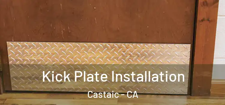  Kick Plate Installation Castaic - CA