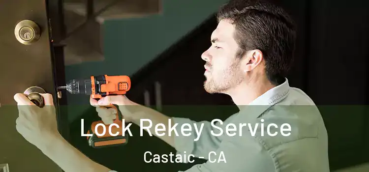  Lock Rekey Service Castaic - CA