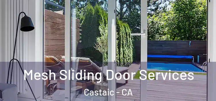  Mesh Sliding Door Services Castaic - CA