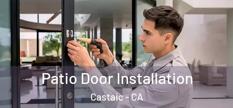  Patio Door Installation Castaic - CA