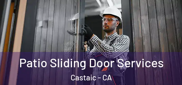  Patio Sliding Door Services Castaic - CA