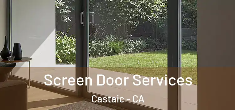  Screen Door Services Castaic - CA