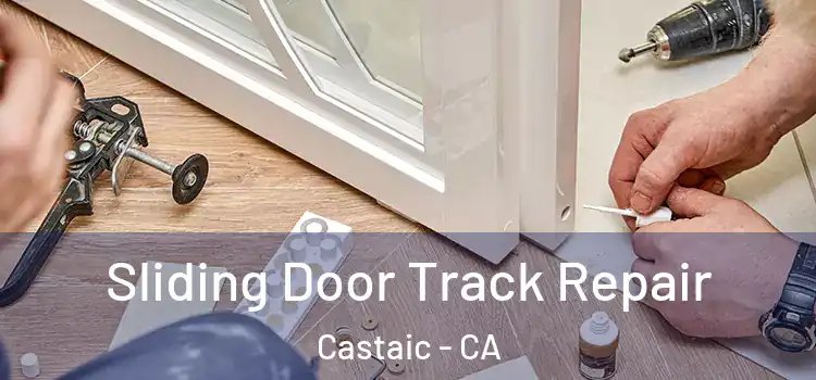  Sliding Door Track Repair Castaic - CA