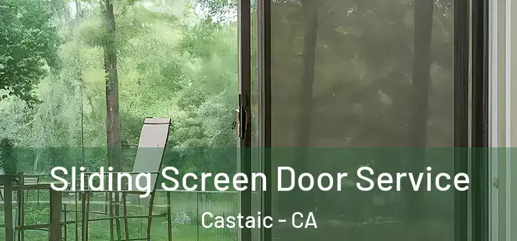 Sliding Screen Door Service Castaic - CA
