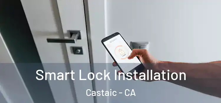  Smart Lock Installation Castaic - CA